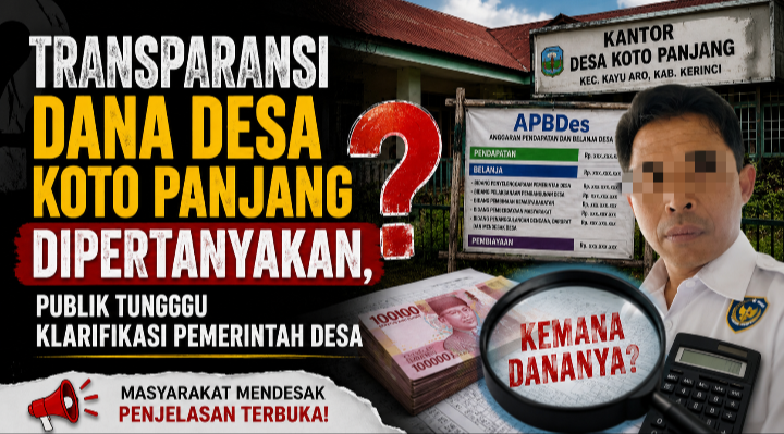 Transparansi Dana Desa Koto Panjang Dipertanyakan, Publik Tunggu Klarifikasi Pemerintah Desa