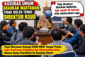 Wartawan Tak Diizinkan Konfirmasi Langsung ke Direktur RSUD MHAT, Mekanisme Pelayanan Informasi Dipertanyakan