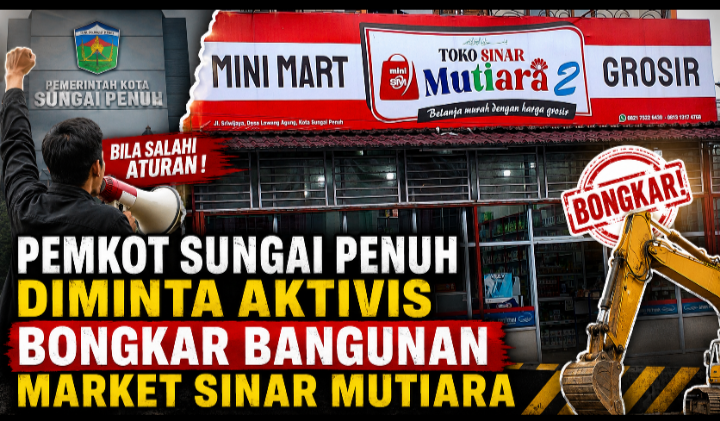 Pemkot Sungai Penuh Diminta Aktivis Bongkar Bangunan Market Sinar Mutiara Bila Salahi Aturan
