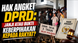 Hak Angket DPRD: Janji atau Bukti Keberpihakan kepada Rakyat?