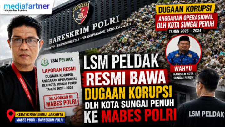 LSM PELDAK Resmi Bawa Dugaan Korupsi DLH Kota Sungai Penuh ke Mabes Polri
