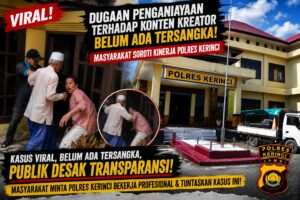 Menunggu Ketegasan Polres Kerinci, Kasus Viral di Kerinci Belum Ada Penetapan Tersangka