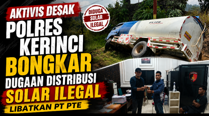 Aktivis Desak Polres Kerinci Bongkar Dugaan Distribusi Solar Ilegal Libatkan PT PTE
