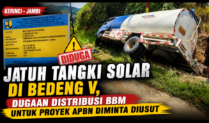 Jatuh Tangki Solar di Bedeng V, Dugaan Distribusi BBM untuk Proyek APBN Diminta Diusut