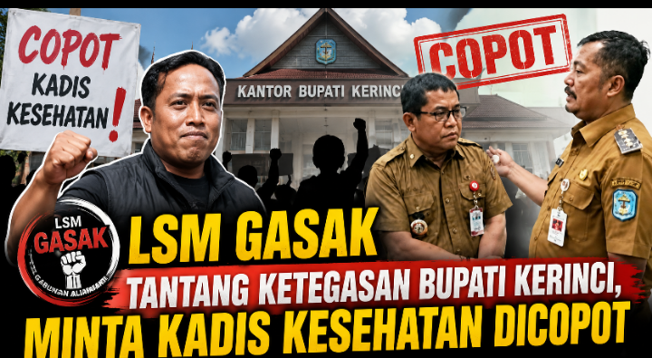  LSM Gasak Tantang Ketegasan Bupati Kerinci, Minta Kadis Kesehatan Dicopot