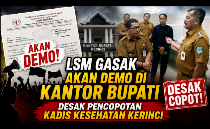 LSM Gasak Akan Demo di Kantor Bupati, Desak Pencopotan Kadis Kesehatan Kerinci